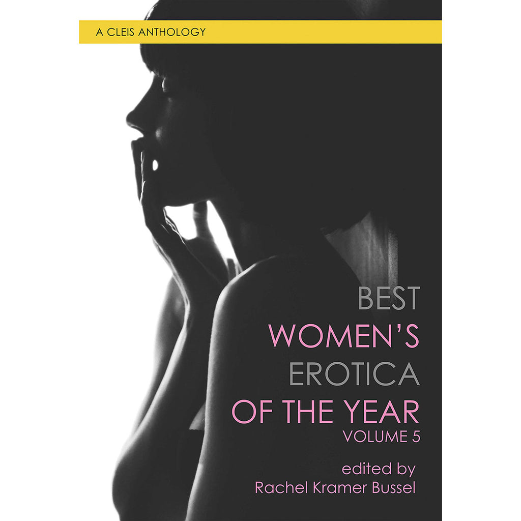 Best Women's Erotica of the Year Volume 5 My Girlfriends Secrets